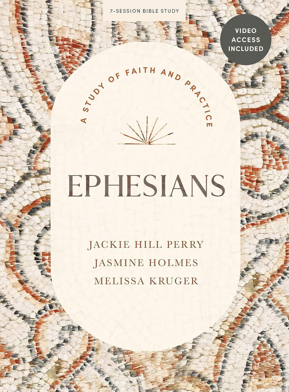 Ephesians - Bible Study Book With Video Access: A Study of Faith and Practice