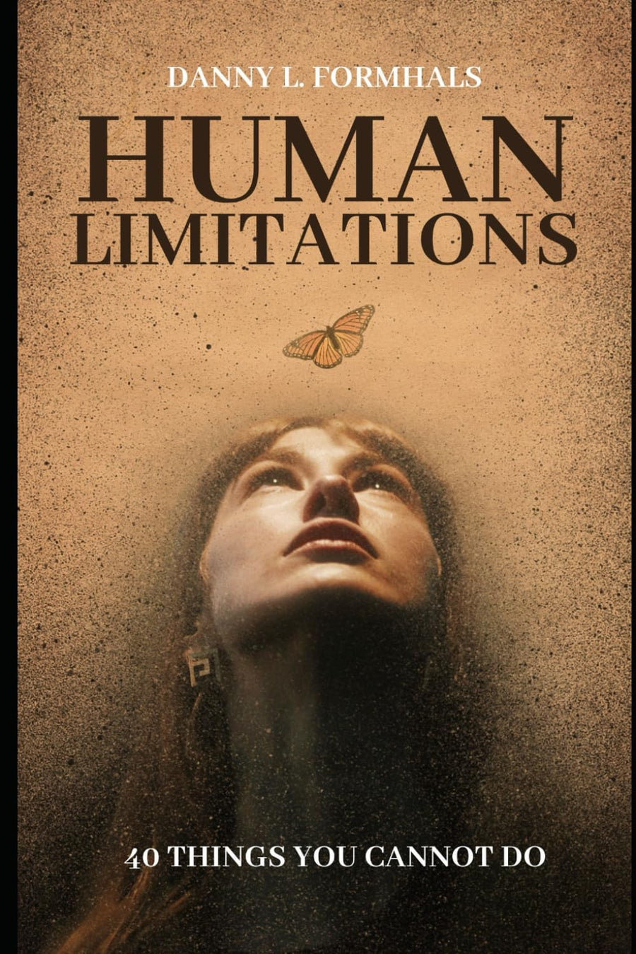 Human Limitations: 40 Things You Cannot Do